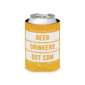 Can Cooler: Going Out for a Beer Doesn't Mean I'm Having Just One Beer