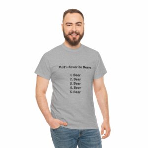 Mat's Favorite Beers T-Shirt - Unisex Heavy Cotton Tee